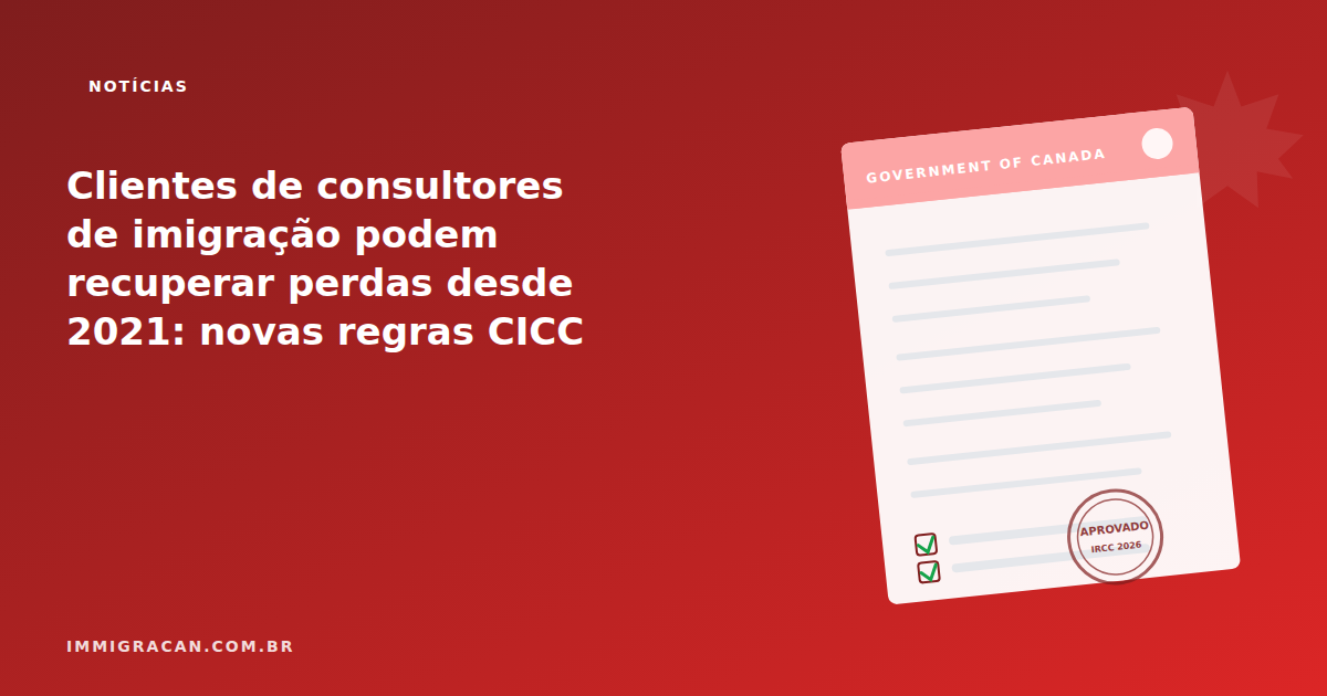 Clients of immigration consultants can recover losses dating back to 2021: new CICC rules Ilustração do artigo Clients of immigration consultants can recover losses dating back to 2021: new CICC rules — ImmigraCan, imigração canadense para brasileiros