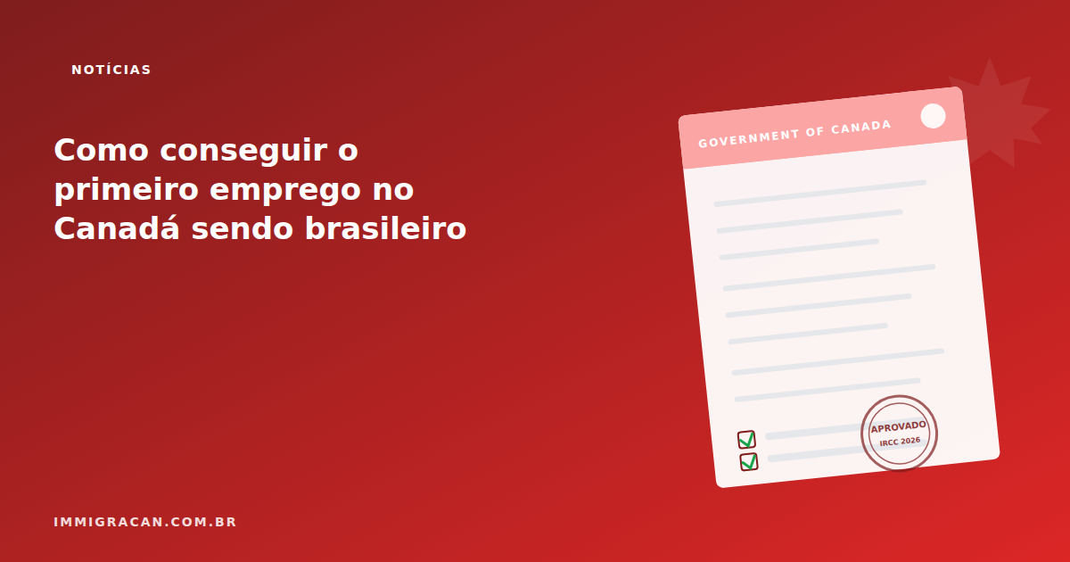 Ilustração do artigo How to get your first job in Canada as a Brazilian — ImmigraCan, imigração canadense para brasileiros