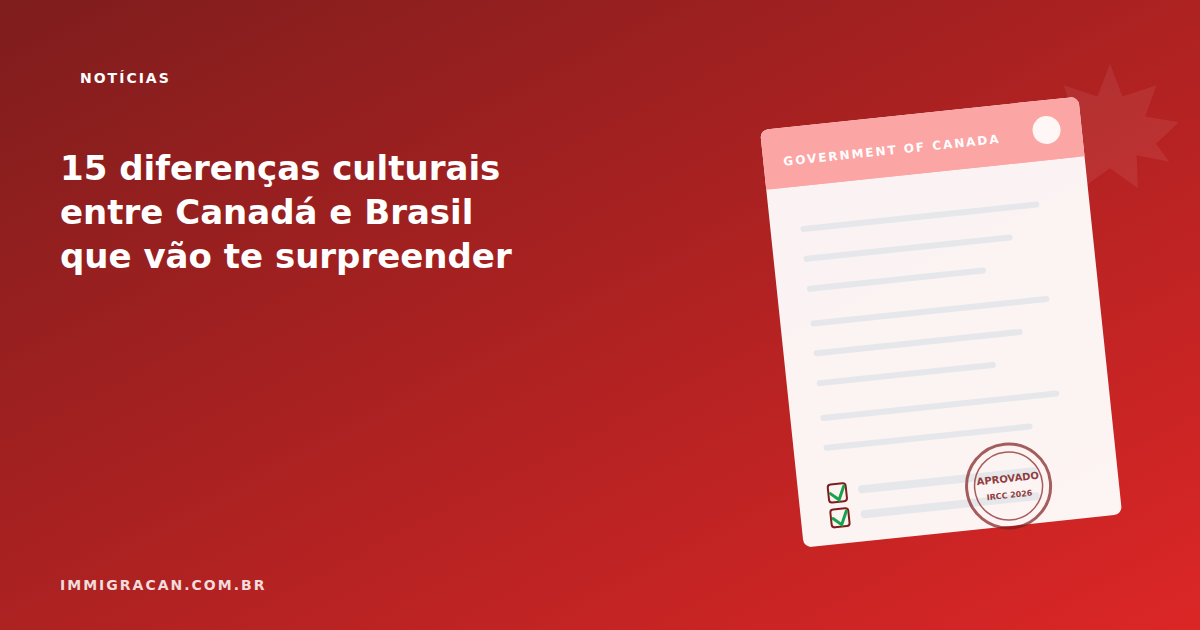 15 cultural differences between Canada and Brazil that will surprise you Ilustração do artigo 15 cultural differences between Canada and Brazil that will surprise you — ImmigraCan, imigração canadense para brasileiros