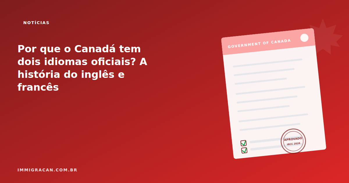 Ilustración del artículo ¿Por qué Canadá tiene dos idiomas oficiales? La historia del inglés y el francés — ImmigraCan, guía de inmigración a Canadá