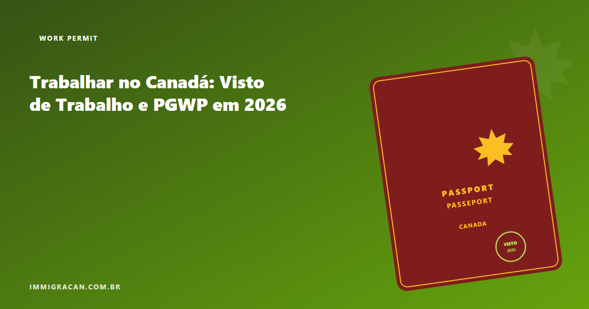 Ilustración del artículo Trabajar en Canadá: visa de trabajo y PGWP en 2026 — ImmigraCan, guía de inmigración a Canadá